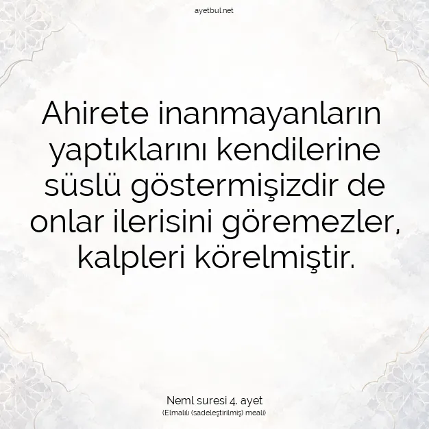 Ayetbul | Kuran Mealleri | Quran | Neml suresi 4. ayet