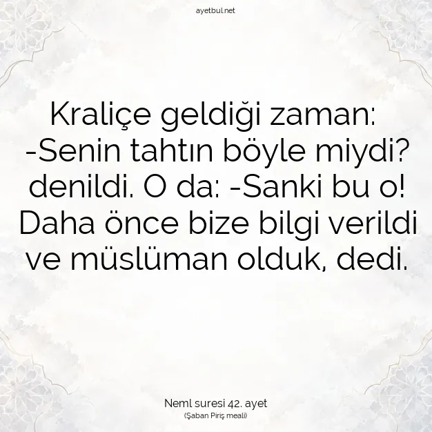 Ayetbul | Kuran Mealleri | Quran | Neml suresi 42. ayet