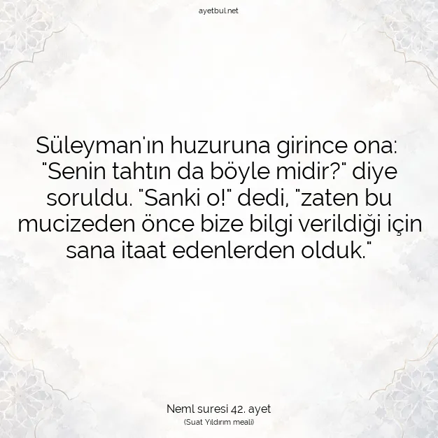 Ayetbul | Kuran Mealleri | Quran | Neml suresi 42. ayet