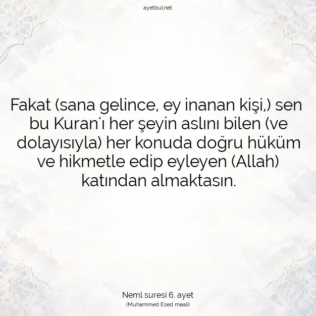Ayetbul | Kuran Mealleri | Quran | Neml suresi 6. ayet