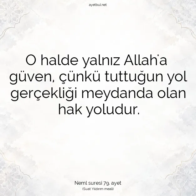 Ayetbul | Kuran Mealleri | Quran | Neml suresi 79. ayet