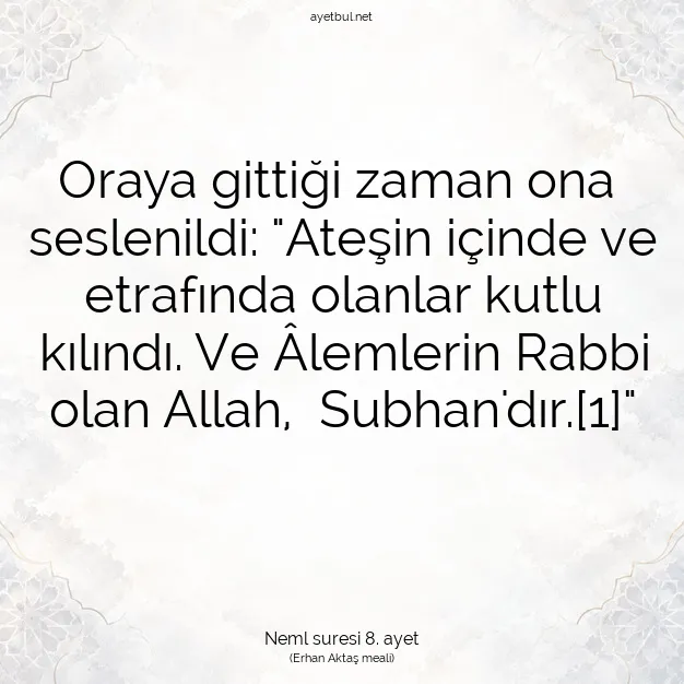 Ayetbul | Kuran Mealleri | Quran | Neml suresi 8. ayet