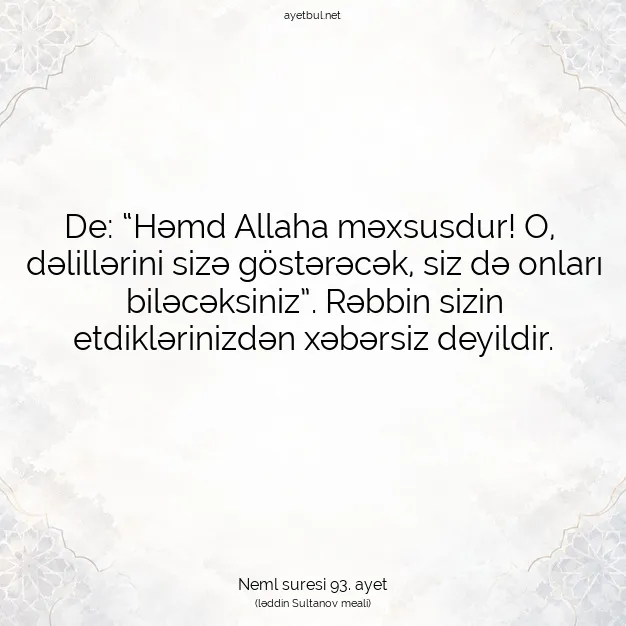 Ayetbul | Kuran Mealleri | Quran | Neml suresi 93. ayet