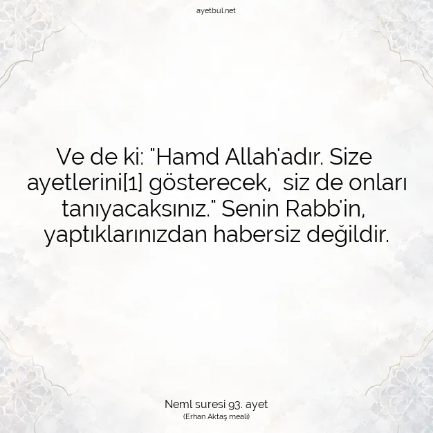 Ayetbul | Kuran Mealleri | Quran | Neml suresi 93. ayet