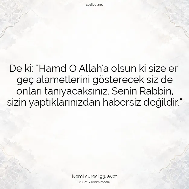 Ayetbul | Kuran Mealleri | Quran | Neml suresi 93. ayet