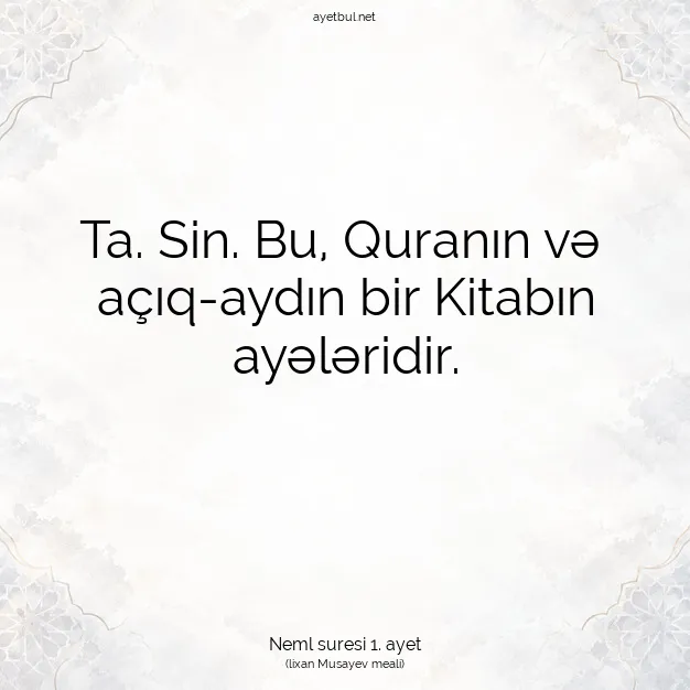 Ayetbul | Kuran Mealleri | Quran | Neml suresi 1. ayet
