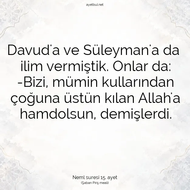 Ayetbul | Kuran Mealleri | Quran | Neml suresi 15. ayet