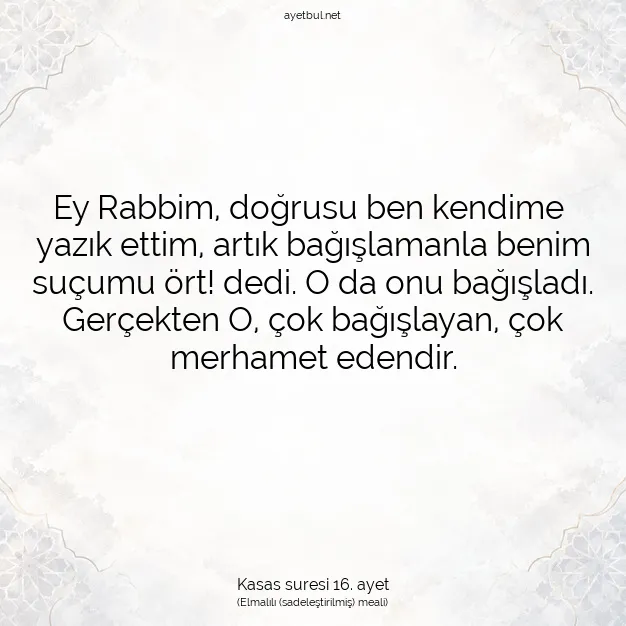 Ayetbul | Kuran Mealleri | Quran | Kasas suresi 16. ayet