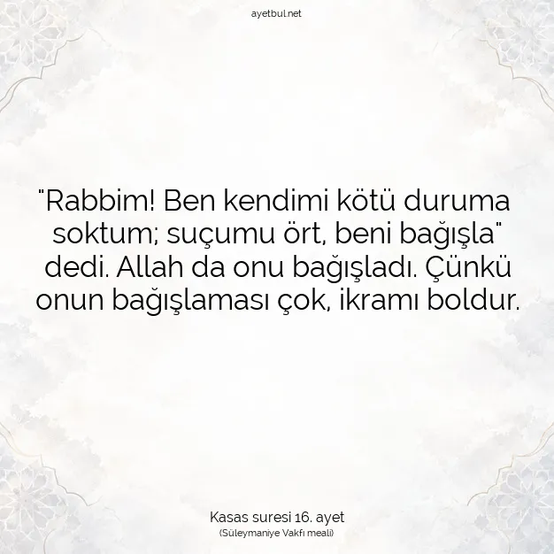 Ayetbul | Kuran Mealleri | Quran | Kasas suresi 16. ayet