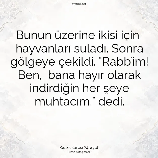 Ayetbul | Kuran Mealleri | Quran | Kasas suresi 24. ayet