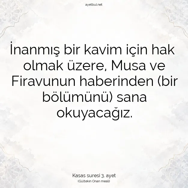 Ayetbul | Kuran Mealleri | Quran | Kasas suresi 3. ayet