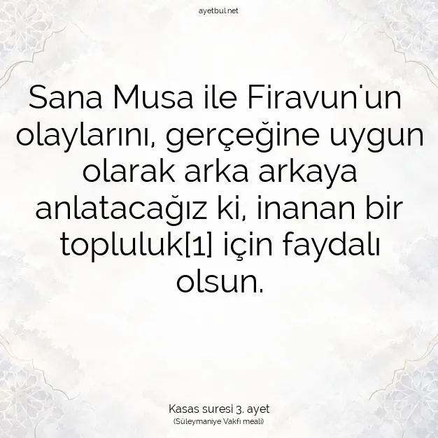 Ayetbul | Kuran Mealleri | Quran | Kasas suresi 3. ayet