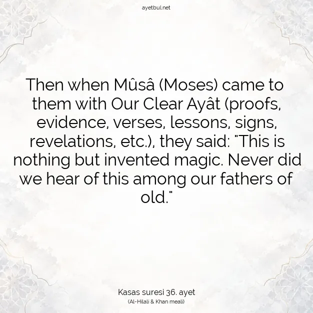 Ayetbul | Kuran Mealleri | Quran | Kasas suresi 36. ayet