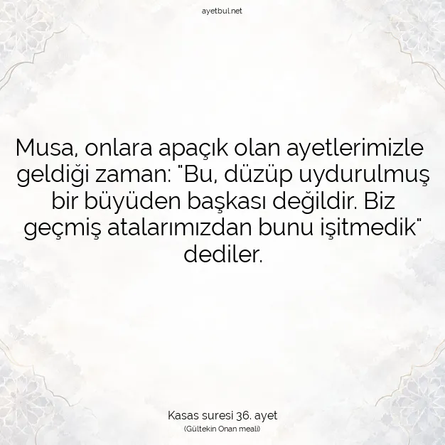 Ayetbul | Kuran Mealleri | Quran | Kasas suresi 36. ayet