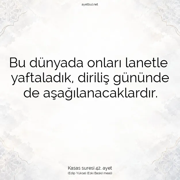 Ayetbul | Kuran Mealleri | Quran | Kasas suresi 42. ayet