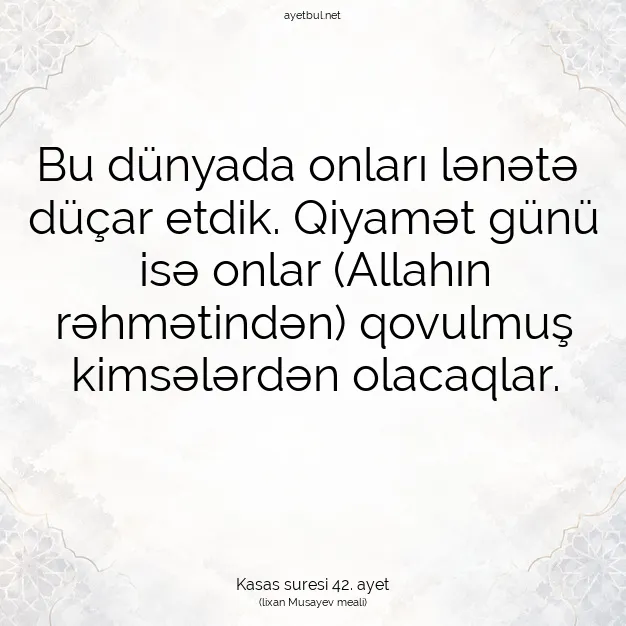 Ayetbul | Kuran Mealleri | Quran | Kasas suresi 42. ayet