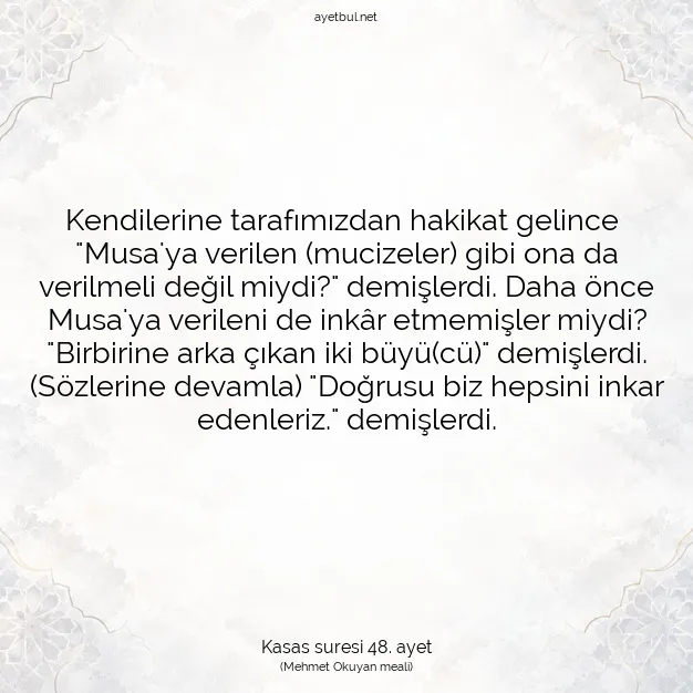 Ayetbul | Kuran Mealleri | Quran | Kasas suresi 48. ayet