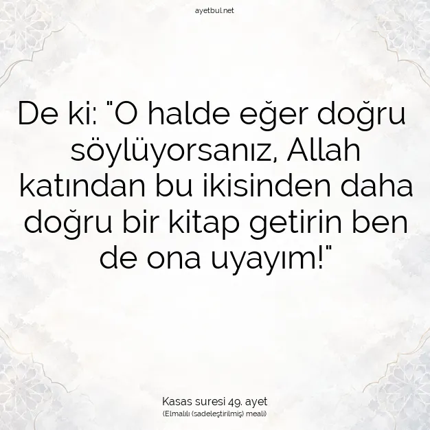Ayetbul | Kuran Mealleri | Quran | Kasas suresi 49. ayet