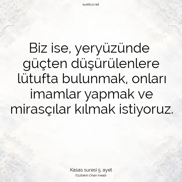 Ayetbul | Kuran Mealleri | Quran | Kasas suresi 5. ayet