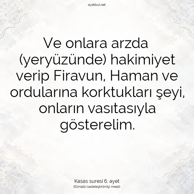 Ayetbul | Kuran Mealleri | Quran | Kasas suresi 6. ayet