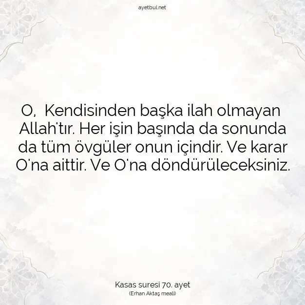 Ayetbul | Kuran Mealleri | Quran | Kasas suresi 70. ayet