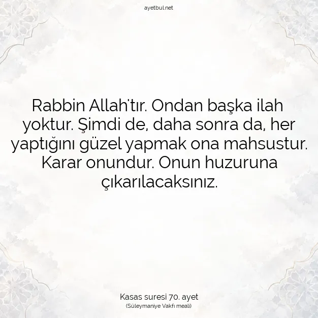 Ayetbul | Kuran Mealleri | Quran | Kasas suresi 70. ayet