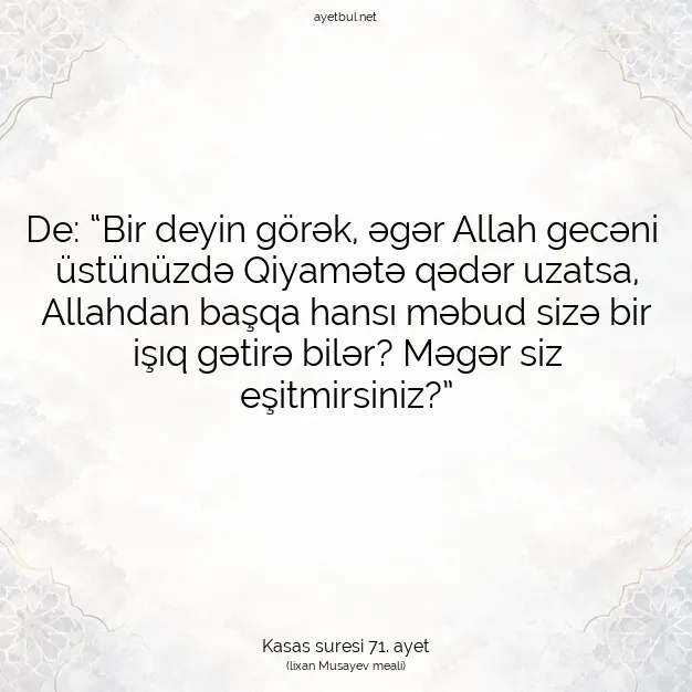 Ayetbul | Kuran Mealleri | Quran | Kasas suresi 71. ayet