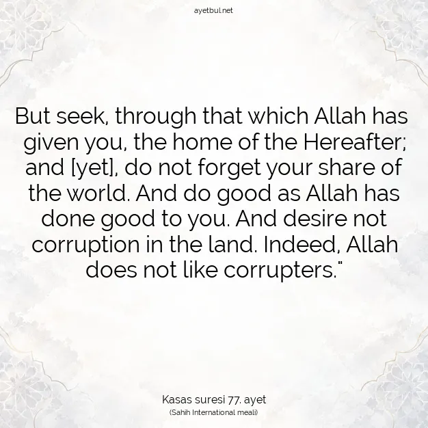 Ayetbul | Kuran Mealleri | Quran | Kasas suresi 77. ayet