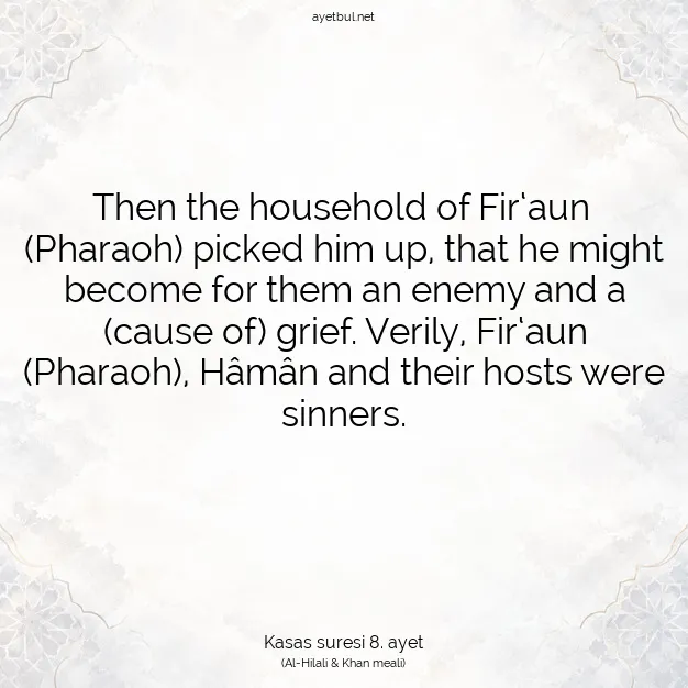 Ayetbul | Kuran Mealleri | Quran | Kasas suresi 8. ayet