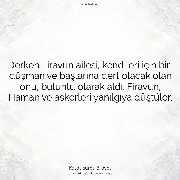 Ayetbul | Kuran Mealleri | Quran | Kasas suresi 8. ayet