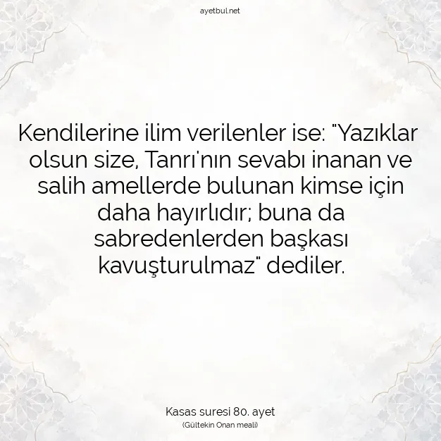 Ayetbul | Kuran Mealleri | Quran | Kasas suresi 80. ayet