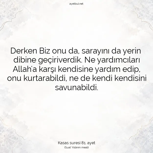 Ayetbul | Kuran Mealleri | Quran | Kasas suresi 81. ayet