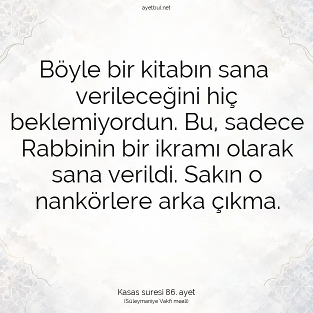 Ayetbul | Kuran Mealleri | Quran | Kasas suresi 86. ayet