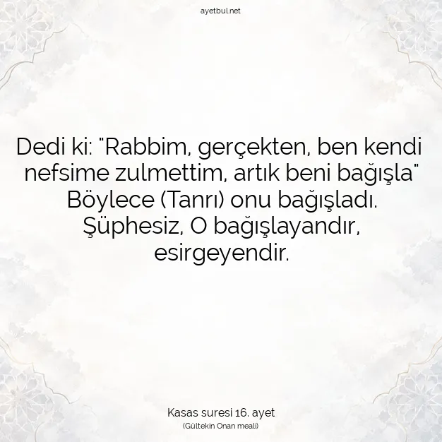 Ayetbul | Kuran Mealleri | Quran | Kasas suresi 16. ayet