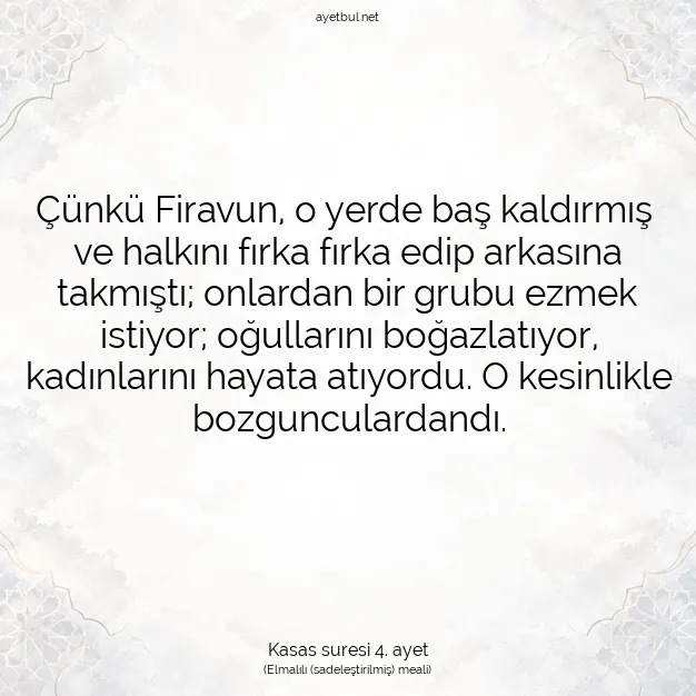 Ayetbul | Kuran Mealleri | Quran | Kasas suresi 4. ayet