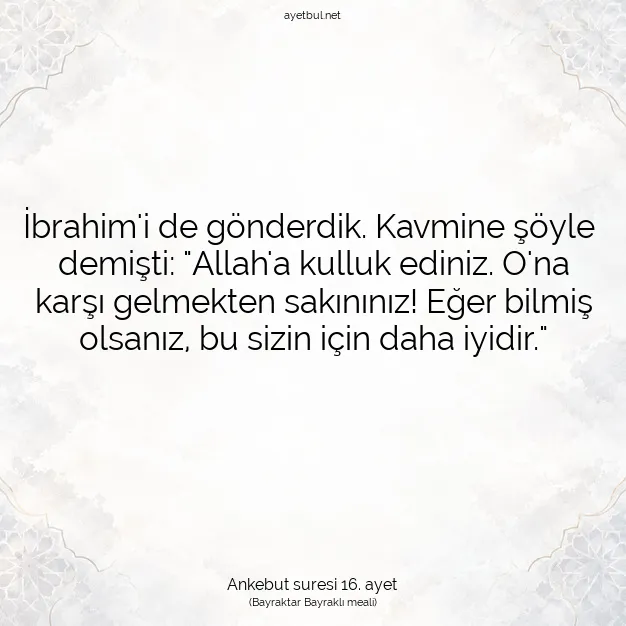 Ayetbul | Kuran Mealleri | Quran | Ankebut suresi 16. ayet