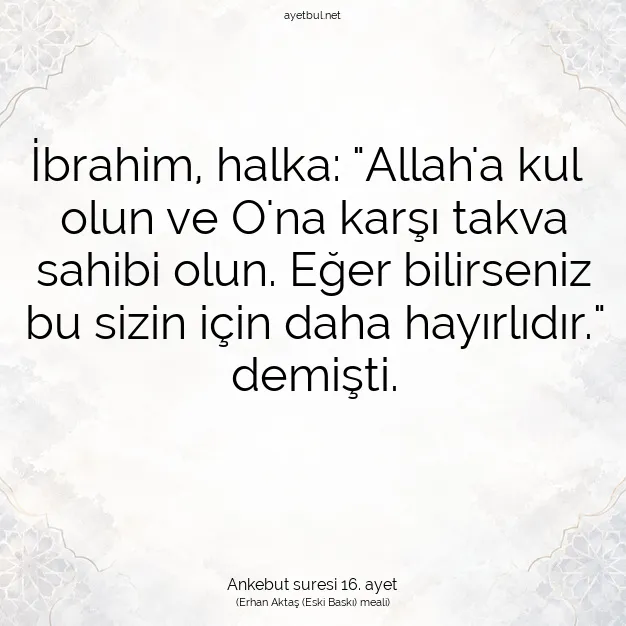 Ayetbul | Kuran Mealleri | Quran | Ankebut suresi 16. ayet