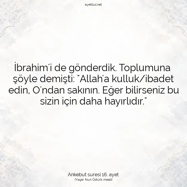 Ayetbul | Kuran Mealleri | Quran | Ankebut suresi 16. ayet