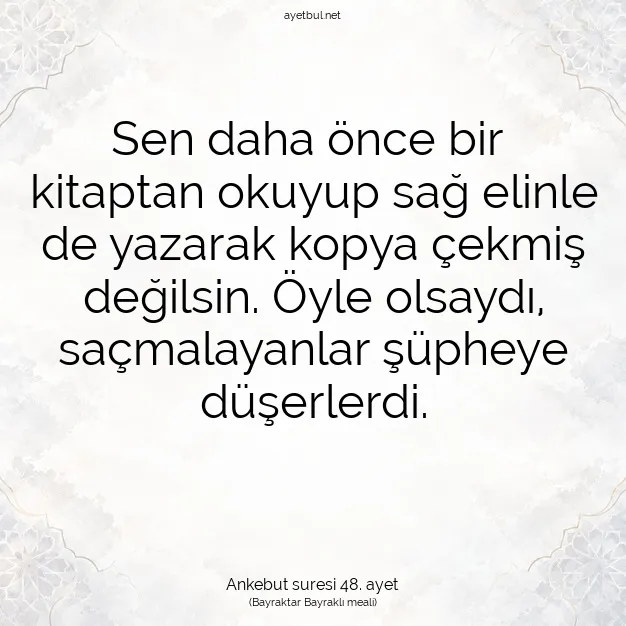 Ayetbul | Kuran Mealleri | Quran | Ankebut suresi 48. ayet