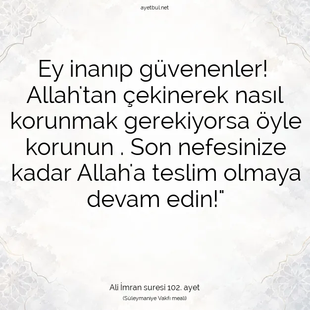 Ayetbul | Kuran Mealleri | Quran | Ali İmran suresi 102. ayet