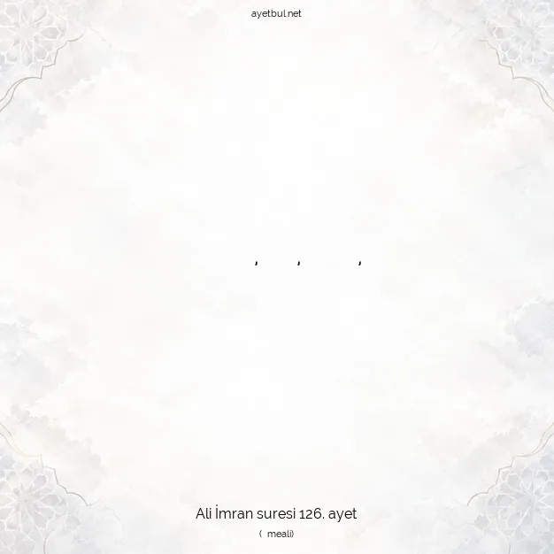 Ayetbul | Kuran Mealleri | Quran | Ali İmran suresi 126. ayet