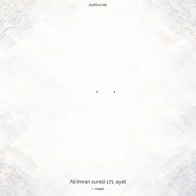 Ayetbul | Kuran Mealleri | Quran | Ali İmran suresi 171. ayet