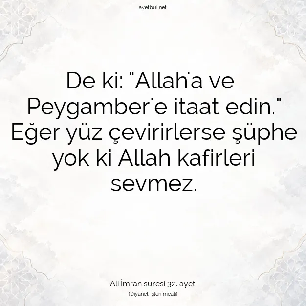 Ayetbul | Kuran Mealleri | Quran | Ali İmran suresi 32. ayet
