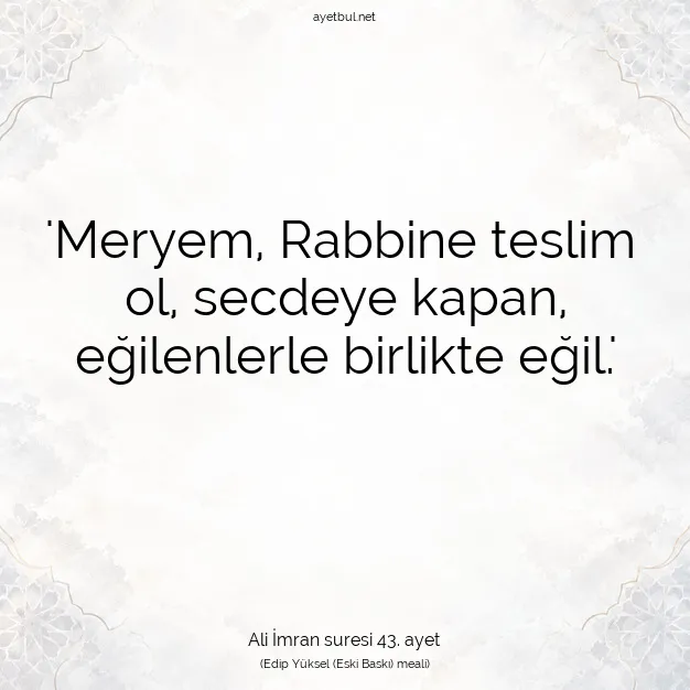 Ayetbul | Kuran Mealleri | Quran | Ali İmran suresi 43. ayet