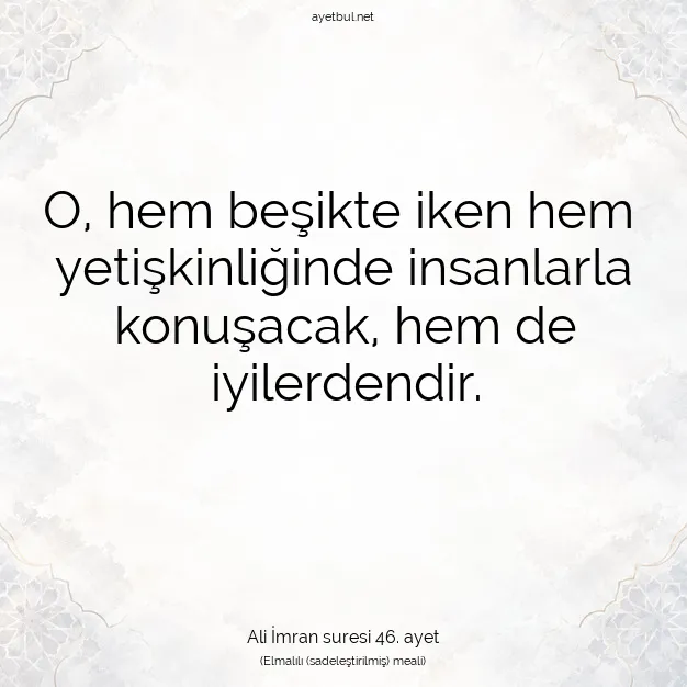 Ayetbul | Kuran Mealleri | Quran | Ali İmran suresi 46. ayet