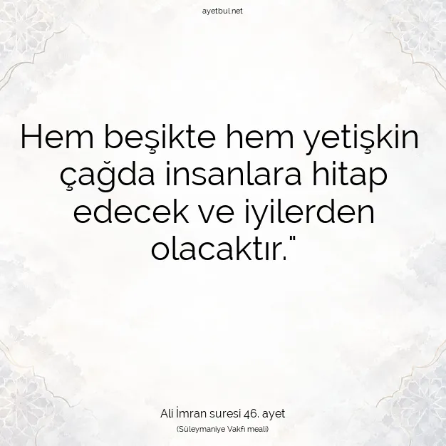 Ayetbul | Kuran Mealleri | Quran | Ali İmran suresi 46. ayet