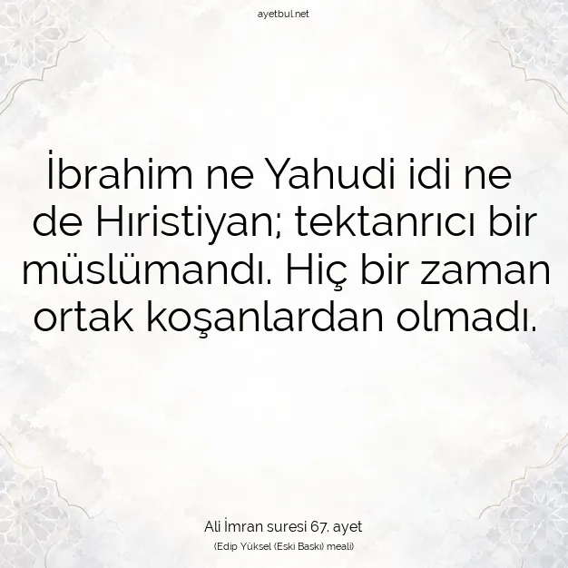 Ayetbul | Kuran Mealleri | Quran | Ali İmran suresi 67. ayet