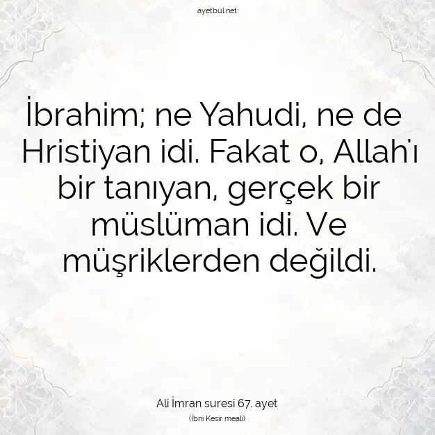 Ayetbul | Kuran Mealleri | Quran | Ali İmran suresi 67. ayet