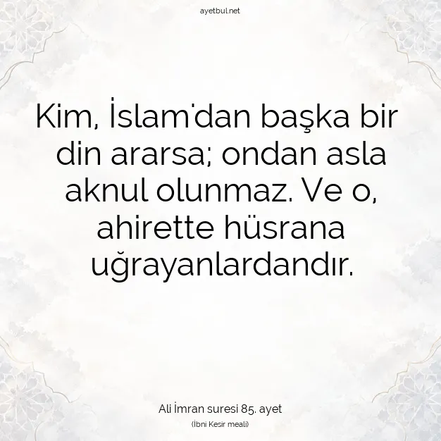 Ayetbul | Kuran Mealleri | Quran | Ali İmran suresi 85. ayet