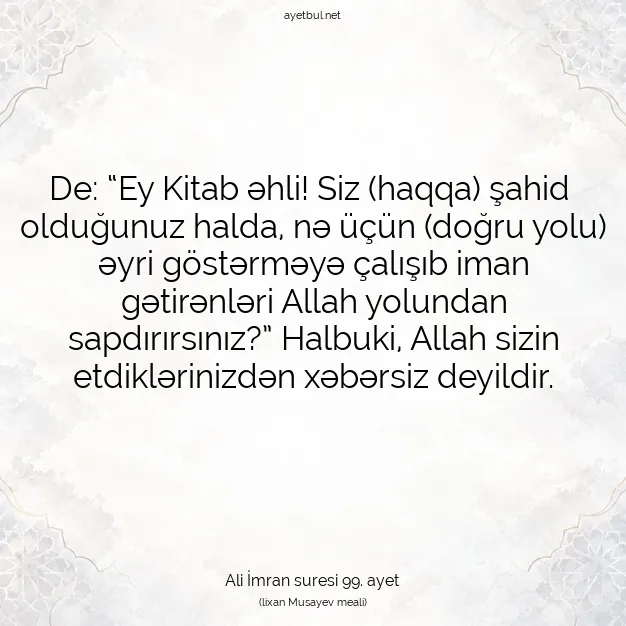 Ayetbul | Kuran Mealleri | Quran | Ali İmran suresi 99. ayet